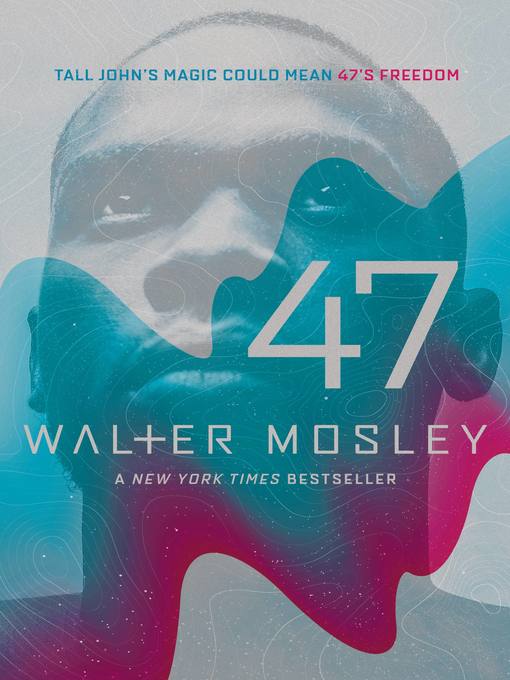 Title details for 47 by Walter Mosley - Wait list